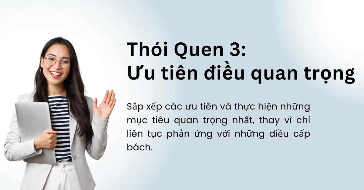 Thói Quen 3: Ưu tiên điều quan trọng