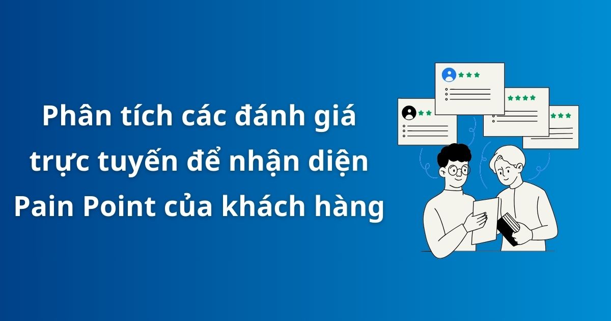 xác định pain point của khách hàng